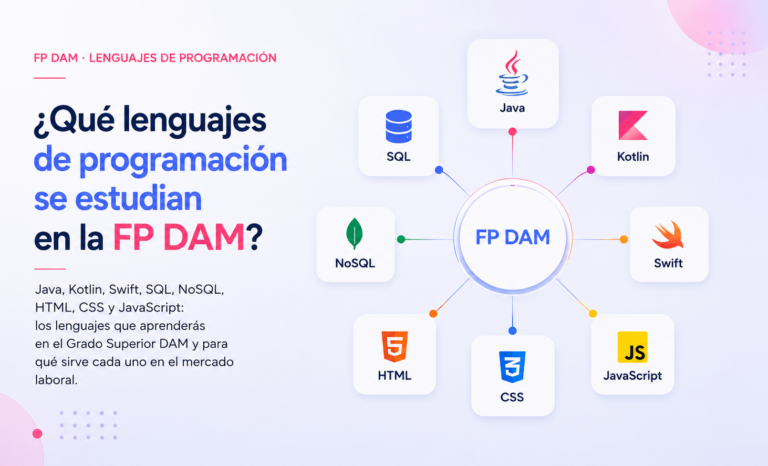Lenguajes de programación de la FP DAM para desarrollo de software, aplicaciones móviles, bases de datos y proyectos web.